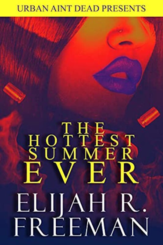 Book cover for "To Live With No One To Love / The Hottest Summer Ever" by Elijah R Freeman