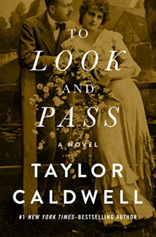 Book cover for "To Look and Pass" by Taylor Caldwell
