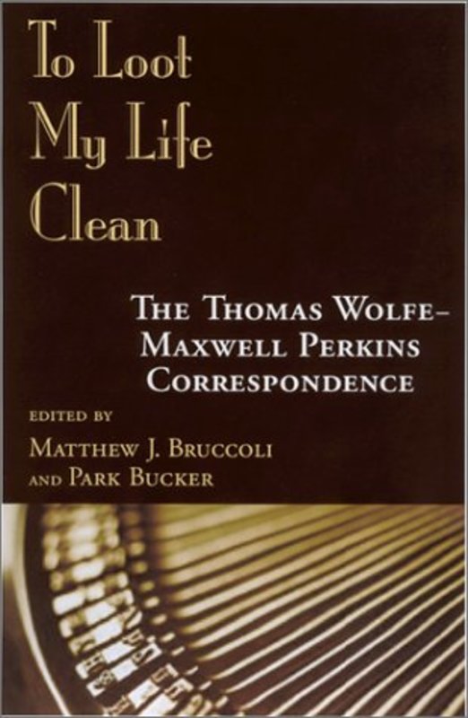Book cover for "To Loot My Life Clean" by Thomas Wolfe