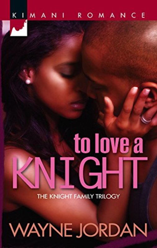 Book cover for "To Love A Knight" by Wayne Jordan