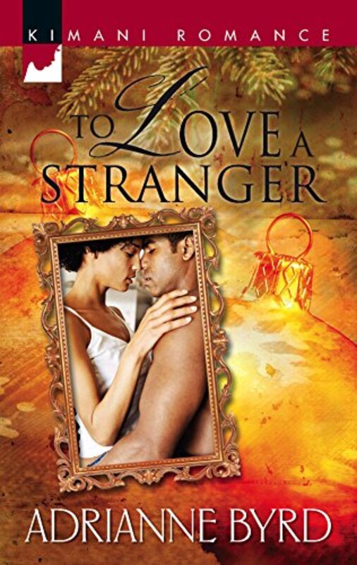 Book cover for "To Love A Stranger" by Adrianne Byrd