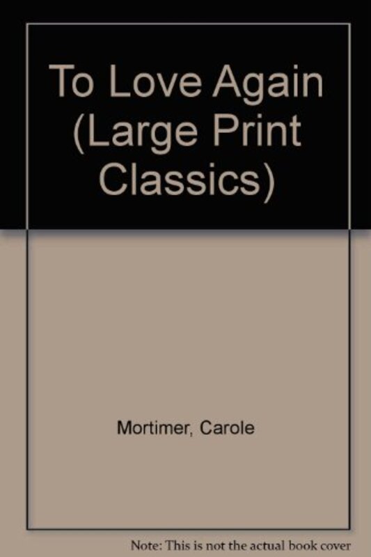 Book cover for "To Love Again" by Carole Mortimer