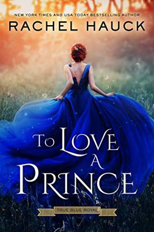 Book cover for "To Love a Prince" by Rachel Hauck