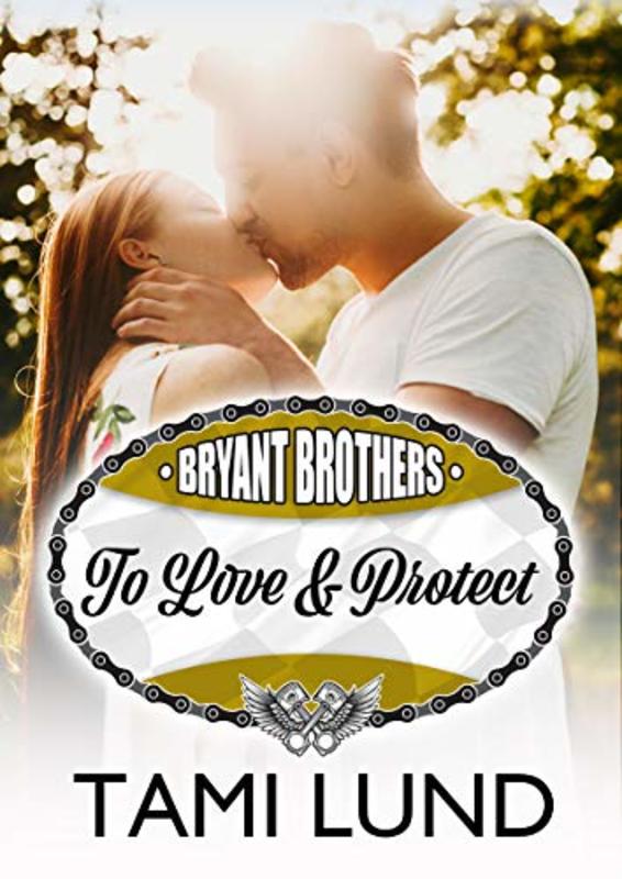 Book cover for "To Love and Protect" by Tami Lund