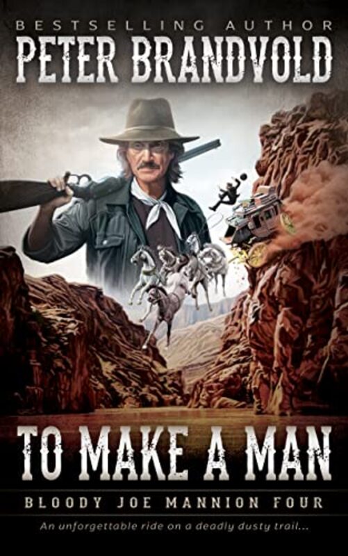 Book cover for "To Make a Man" by Peter Brandvold