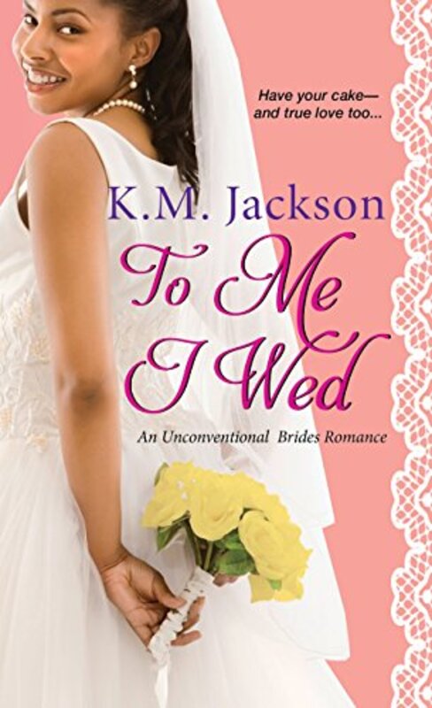 Book cover for "To Me I Wed" by KM Jackson