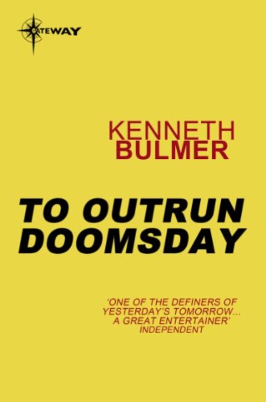 Book cover for "To Outrun Doomsday" by Kenneth Bulmer