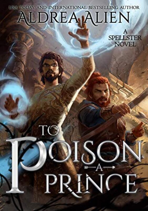 Book cover for "To Poison a Prince" by Aldrea Alien