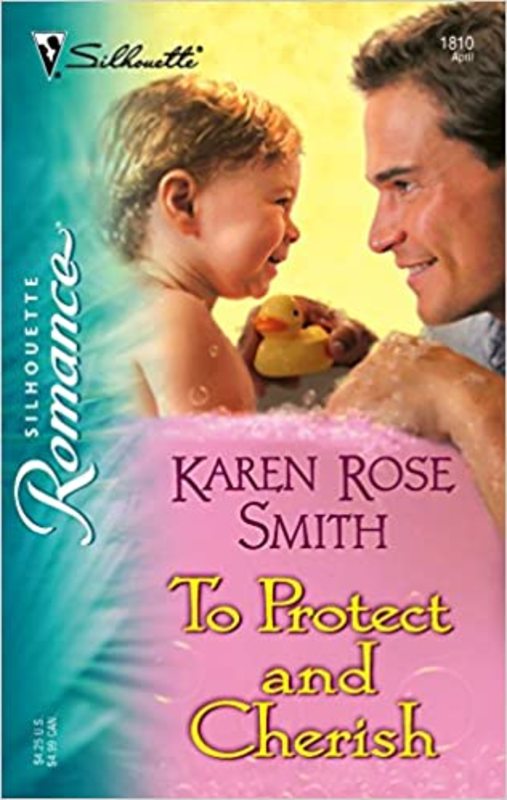 Book cover for "To Protect and Cherish" by Karen Rose Smith