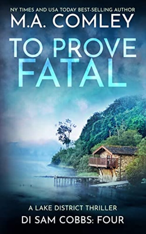 Book cover for "To Prove Fatal" by MA Comley