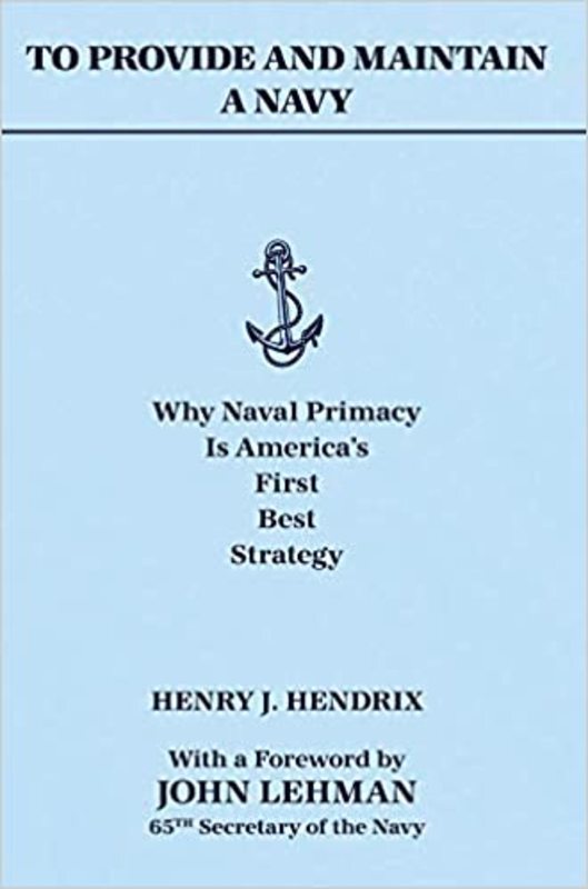 Book cover for "To Provide and Maintain a Navy" by Henry J Hendrix