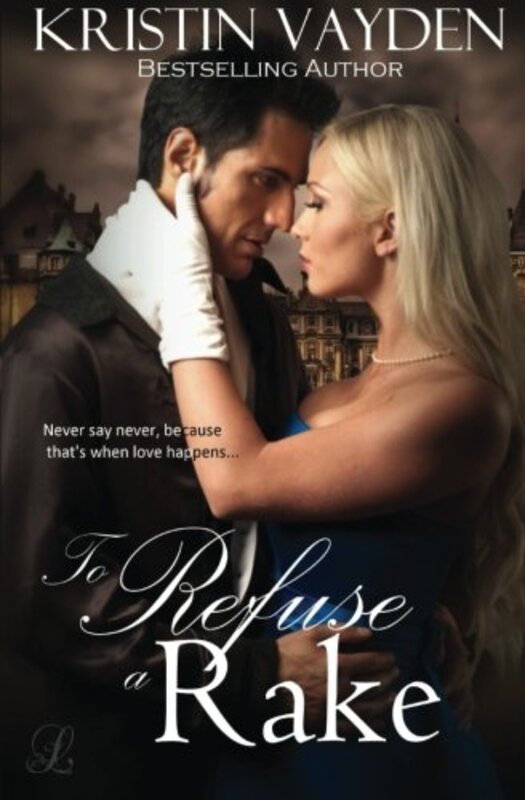 Book cover for "To Refuse a Rake" by Kristin Vayden
