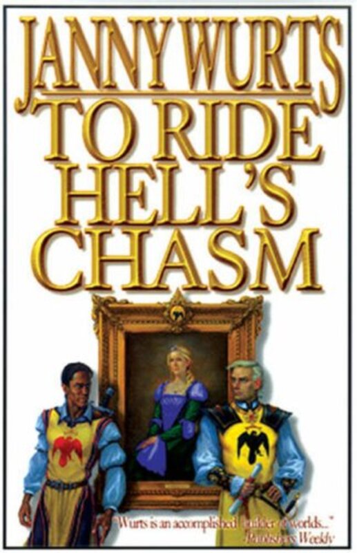 Book cover for "To Ride Hell's Chasm" by Janny Wurts