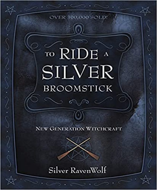 Book cover for "To Ride a Silver Broomstick" by Silver RavenWolf