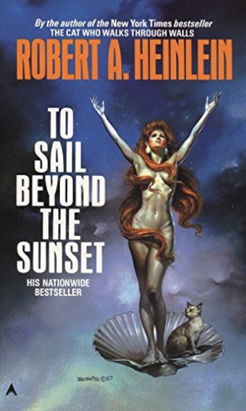 Book cover for "To Sail Beyond the Sunset" by Robert A Heinlein