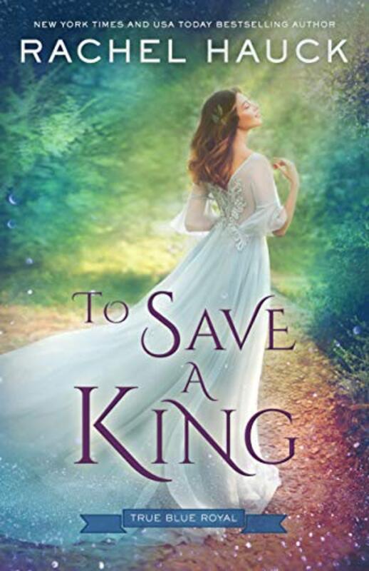 Book cover for "To Save A King" by Rachel Hauck