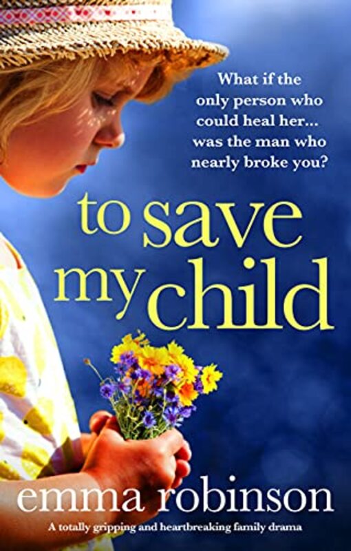 Book cover for "To Save My Child" by Emma Robinson