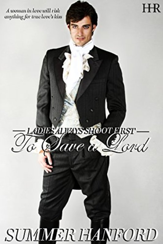 Book cover for "To Save a Lord" by Summer Hanford