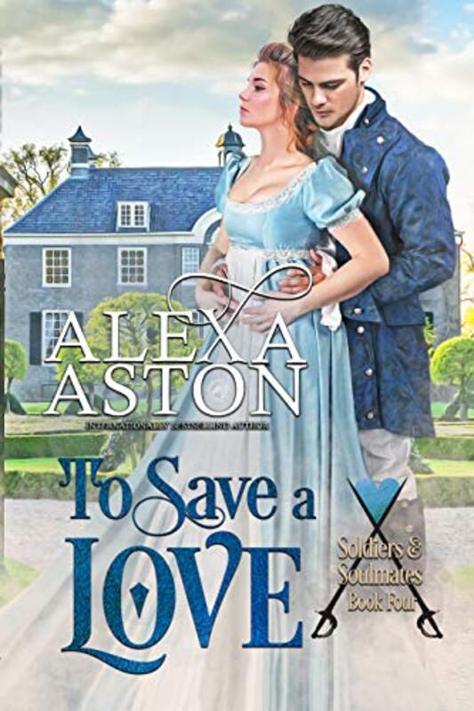 Book cover for "To Save a Love" by Alexa Aston