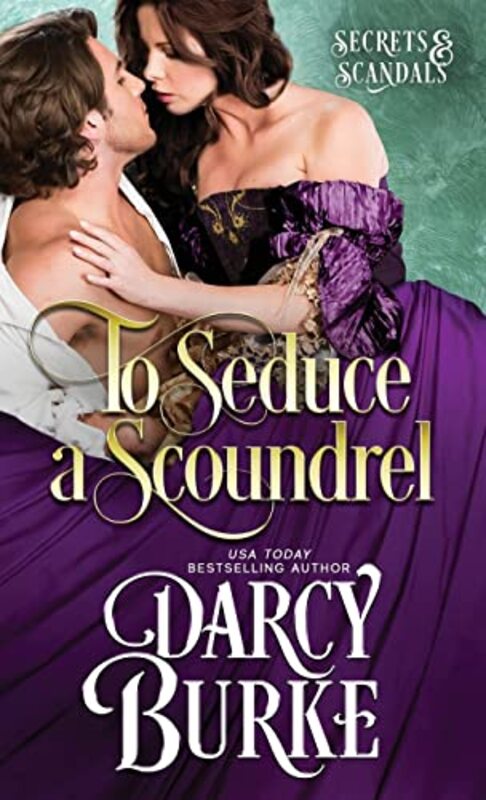 Book cover for "To Seduce a Scoundrel" by Darcy Burke