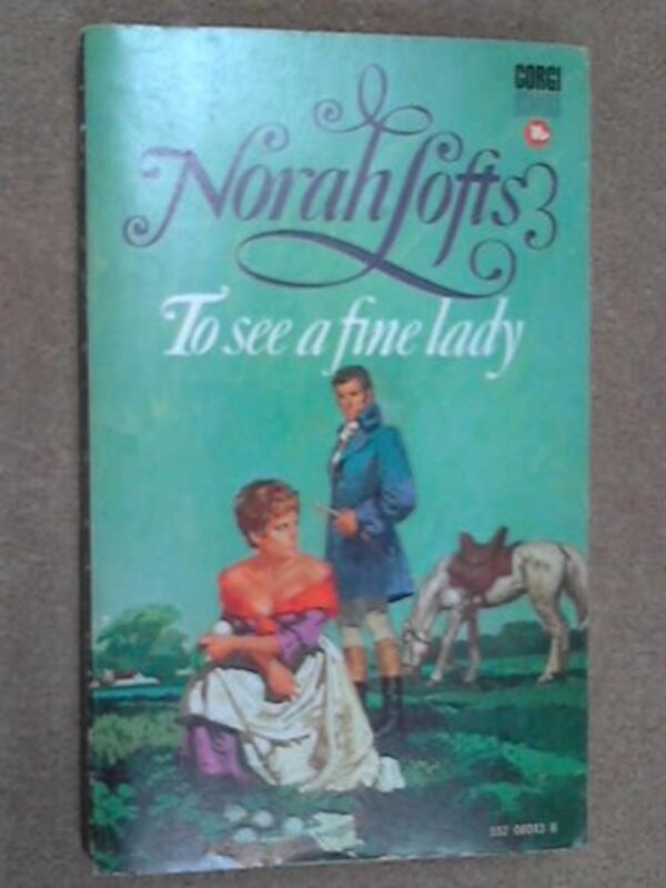 Book cover for "To See a Fine Lady" by Norah Lofts