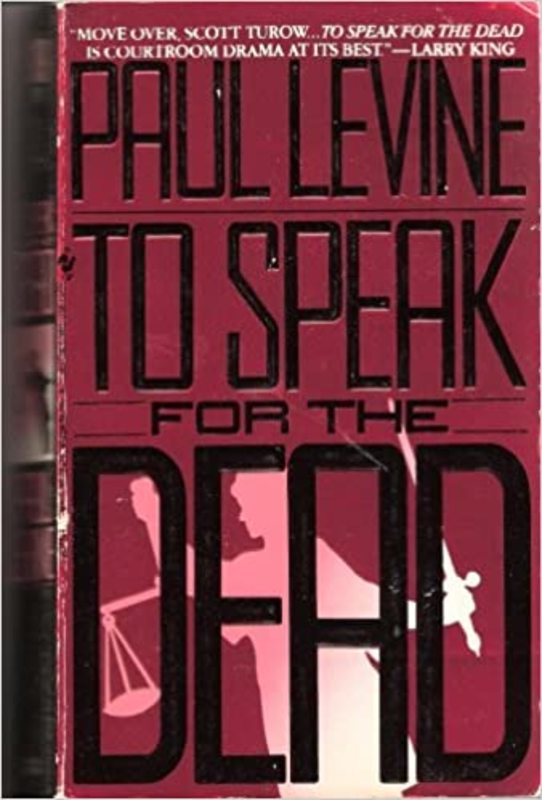 Book cover for "To Speak for the Dead" by Paul Levine