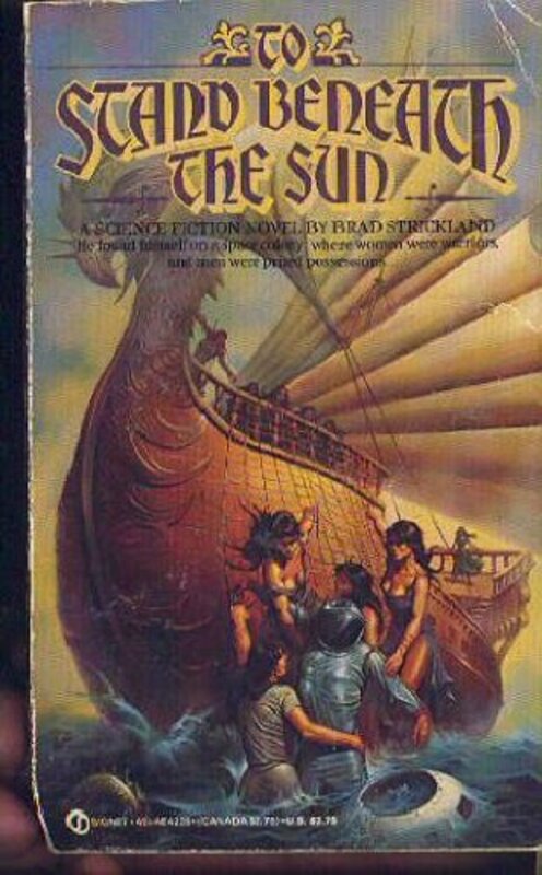 Book cover for "To Stand Beneath the Sun" by Brad Strickland
