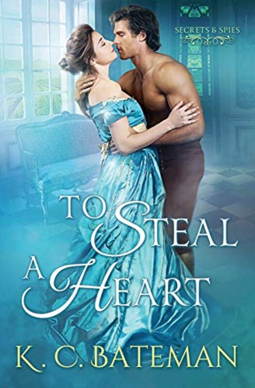 Book cover for "To Steal A Heart" by Kate Bateman