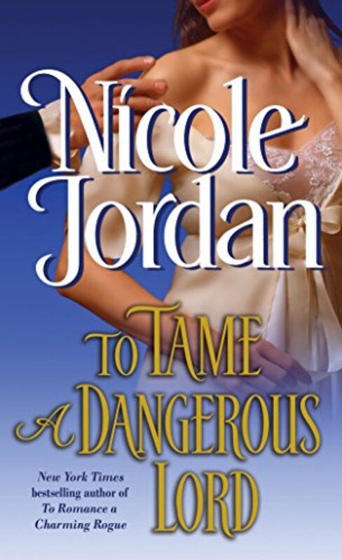 Book cover for "To Tame a Dangerous Lord" by Nicole Jordan