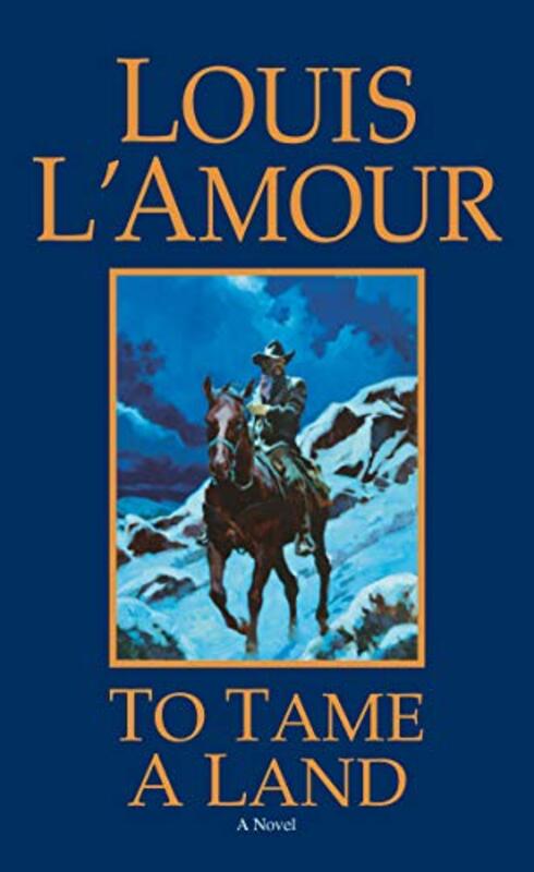 Book cover for "To Tame a Land" by Louis LAmour