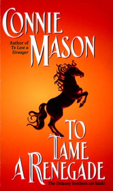 Book cover for "To Tame a Renegade" by Connie Mason