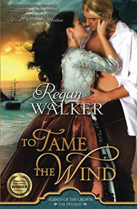 Book cover for "To Tame the Wind" by Regan Walker