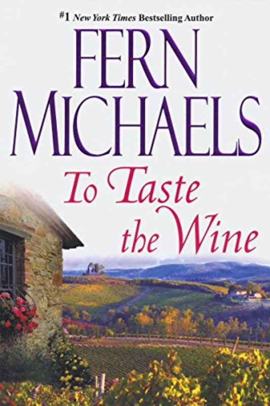 Book cover for "To Taste The Wine" by Fern Michaels