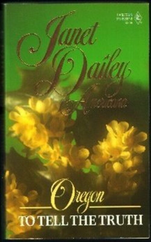Book cover for "To Tell the Truth: Oregon" by Janet Dailey