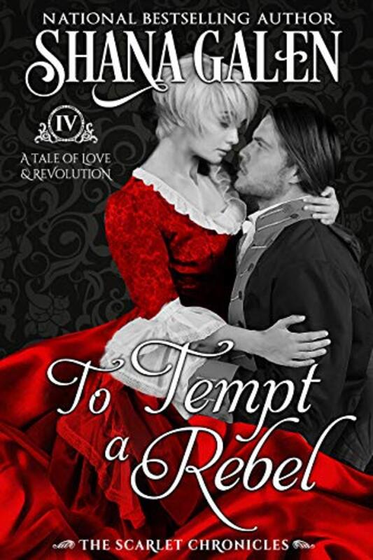 Book cover for "To Tempt a Rebel" by Shana Galen