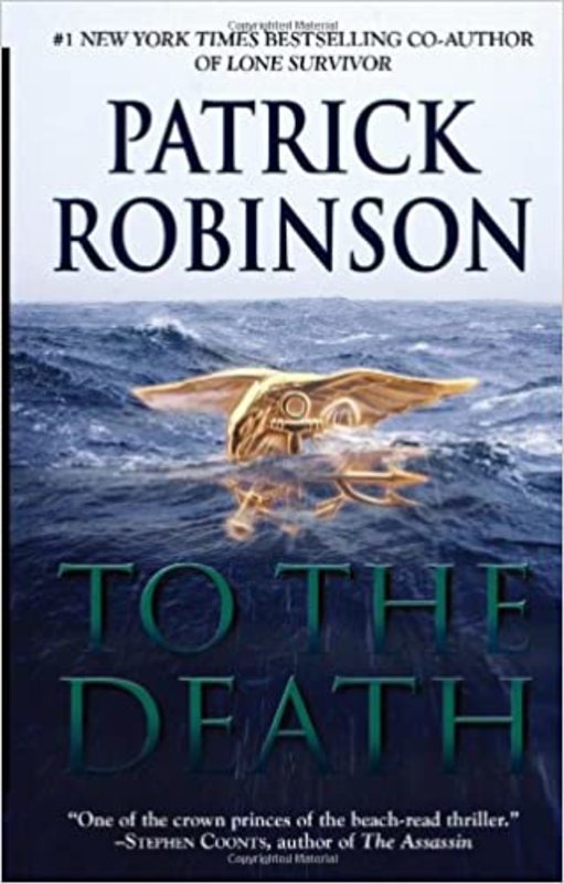 Book cover for "To The Death" by Patrick Robinson