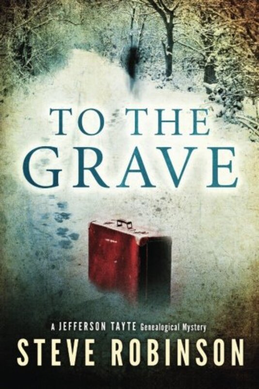 Book cover for "To The Grave" by Steve Robinson