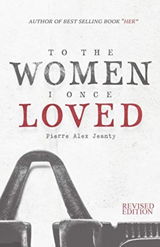 Book cover for "To The Women I Once Loved" by Pierre Alex Jeanty