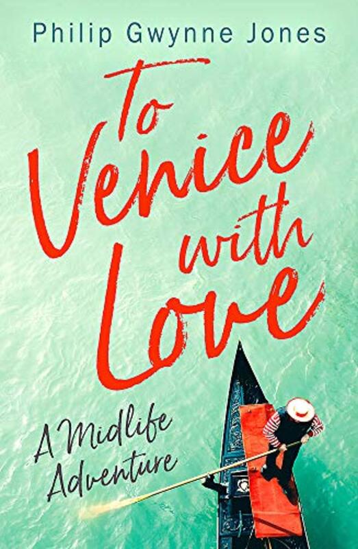 Book cover for "To Venice with Love" by Philip Gwynne Jones