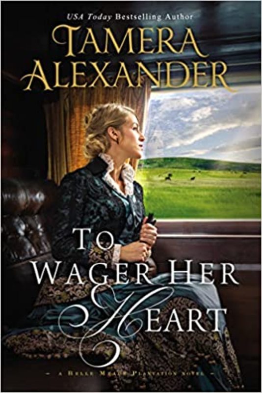 Book cover for "To Wager Her Heart" by Tamera Alexander