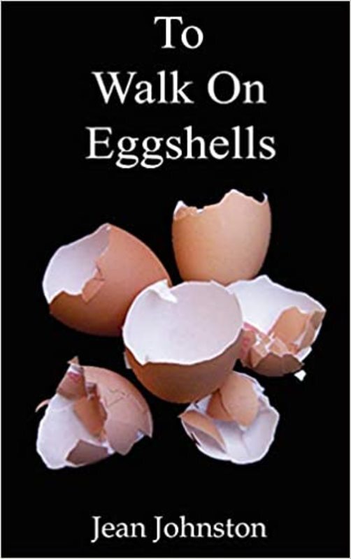 Book cover for "To Walk on Eggshells" by Jean Johnston