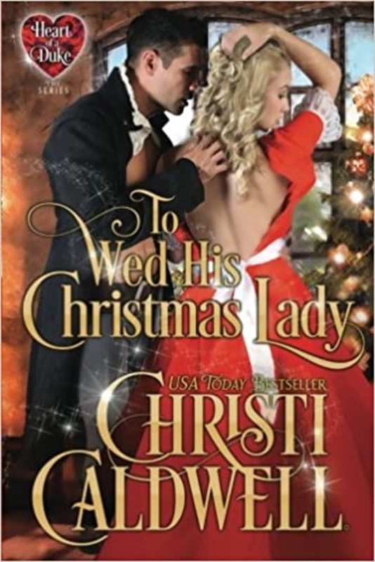 Book cover for "To Wed His Christmas Lady" by Christi Caldwell