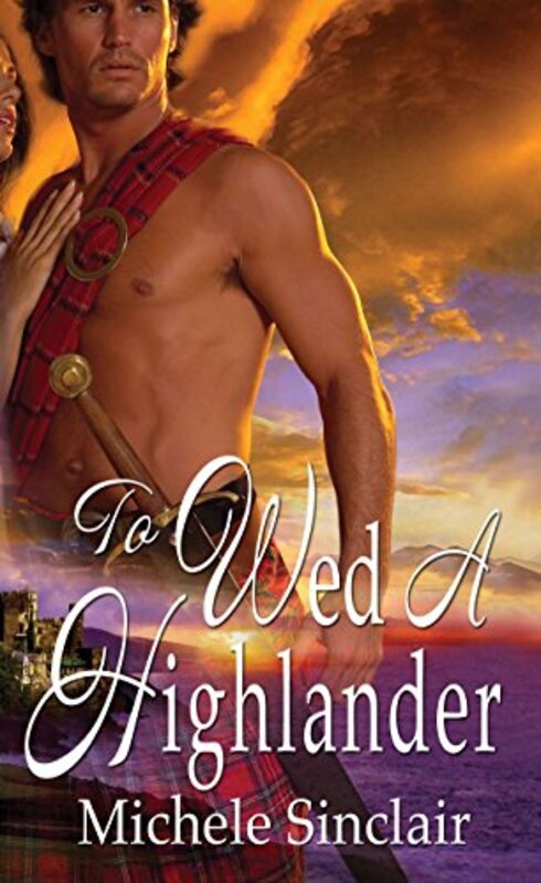 Book cover for "To Wed a Highlander" by Michele Sinclair