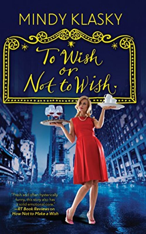 Book cover for "To Wish or Not to Wish" by Mindy Klasky