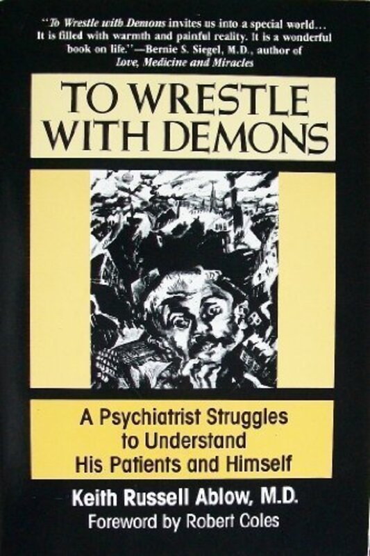 Book cover for "To Wrestle with Demons" by Keith Ablow