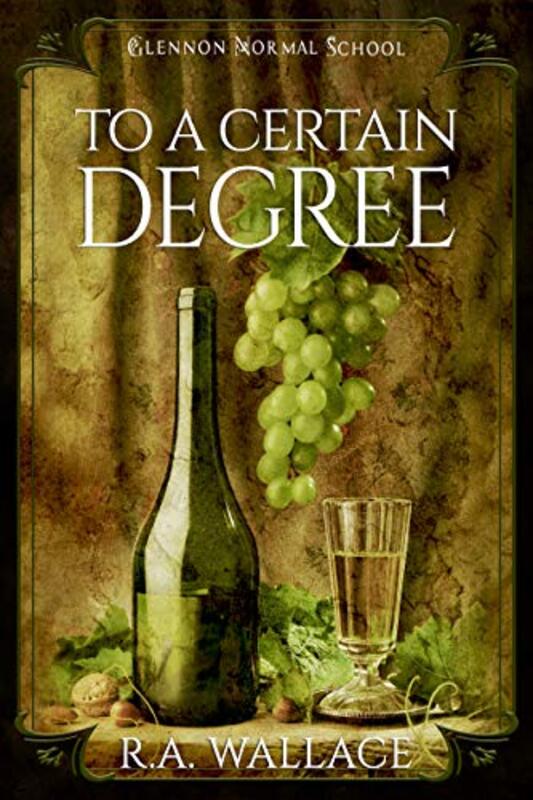 Book cover for "To a Certain Degree" by RA Wallace