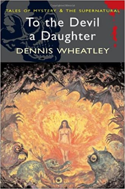 Book cover for "To the Devil, A Daughter" by Dennis Wheatley