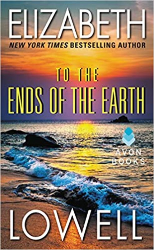 Book cover for "To the Ends of the Earth" by Elizabeth Lowell