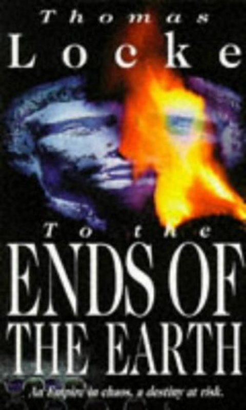 Book cover for "To the Ends of the Earth" by Thomas Locke