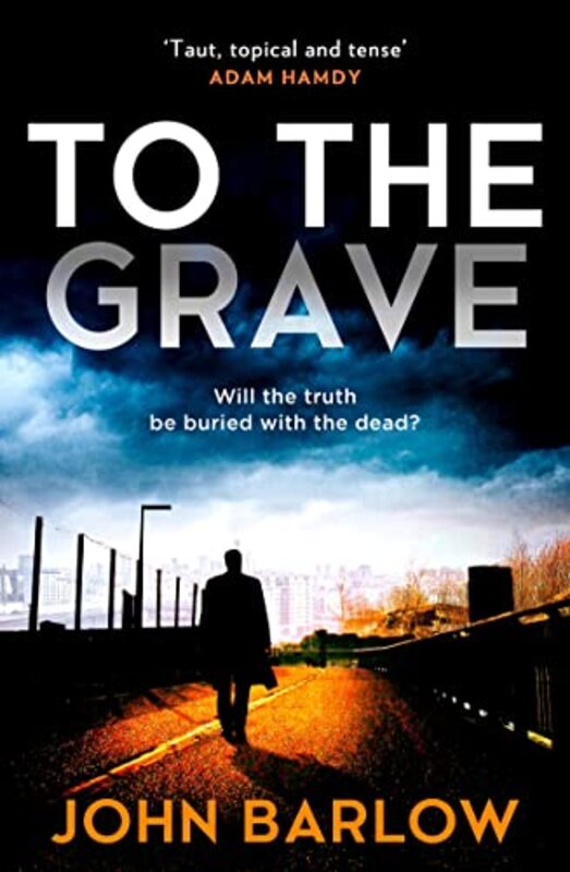 Book cover for "To the Grave" by John Barlow